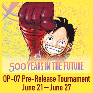 Read more about the article 6:30 One Piece TCG OP-07 Prerelease