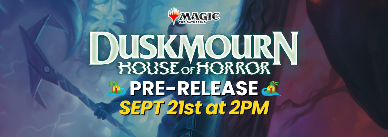 Read more about the article 2:00 Duskmourn: House of Horrors Prerelease